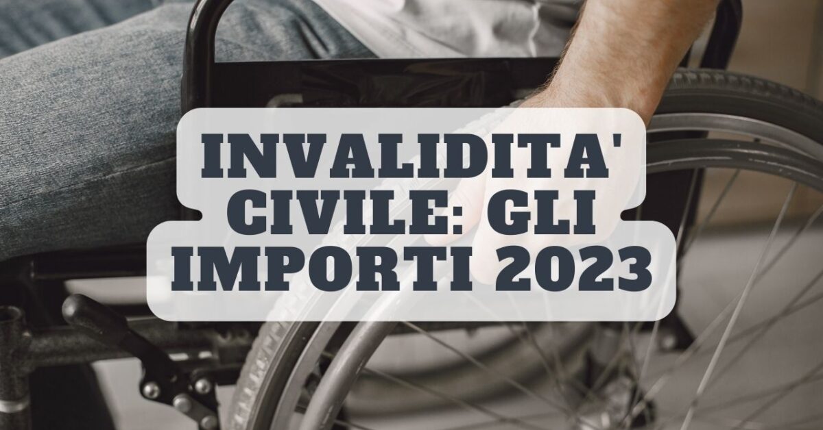 Invalidità civile ecco l'aumento che spetta dal 2023. Tutti gli