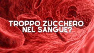 Scopri i 10 segni che il tuo livello di zucchero nel sangue è troppo alto