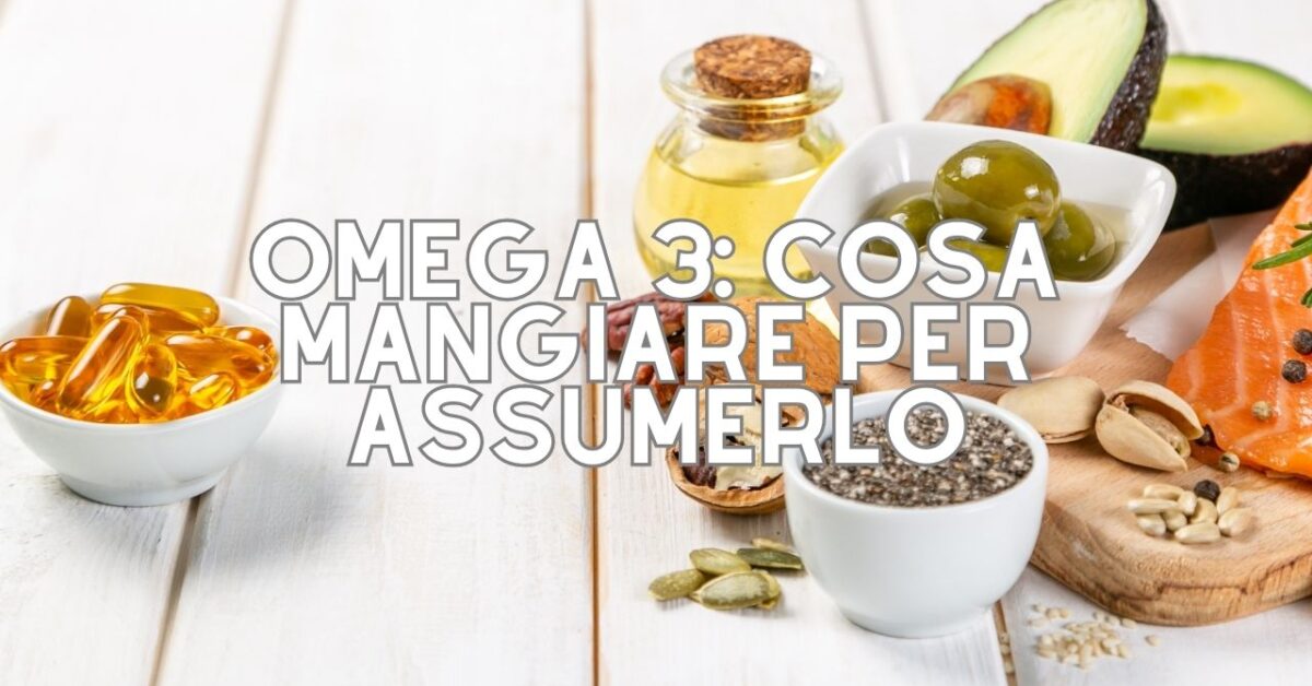 OMEGA-3: Li assumi ogni giorno? Sono importantissimi per la tua salute ...