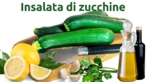 L’insalata di zucchine: un tripudio di sapore e leggerezza per l’estate
