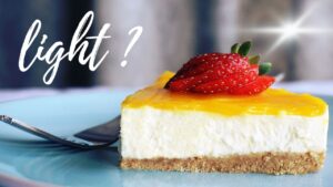 Cheesecake: sì, esiste la versione light ed è buonissima. Ecco come prepararla!