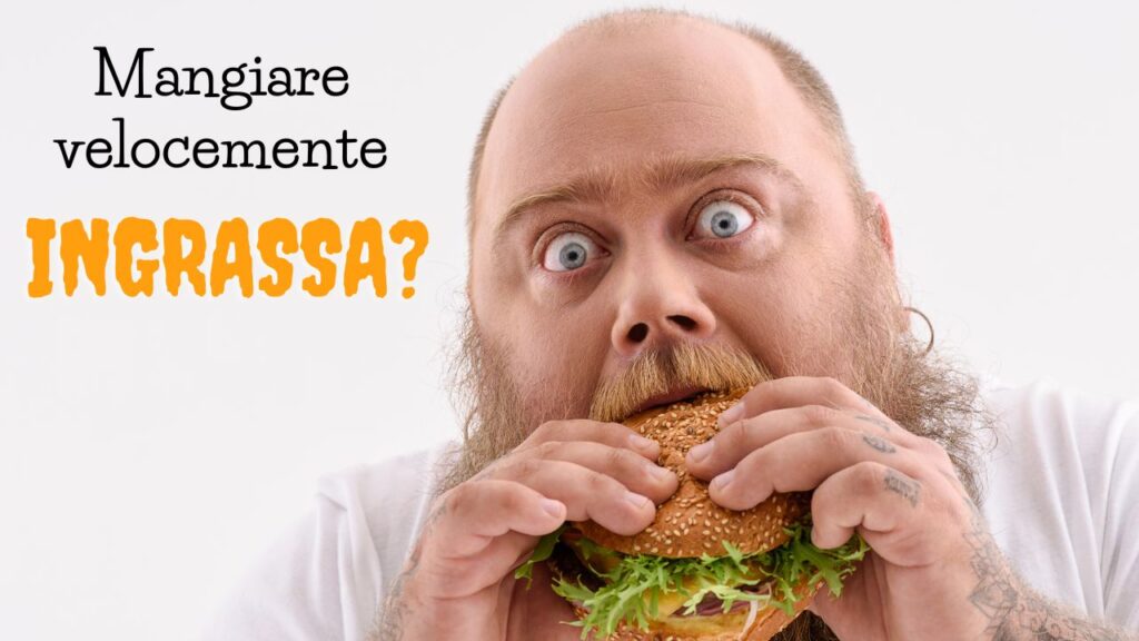 Mangiare velocemente fa ingrassare? Ecco cosa dicono gli esperti