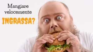 Mangiare velocemente fa ingrassare? Ecco cosa dicono gli esperti