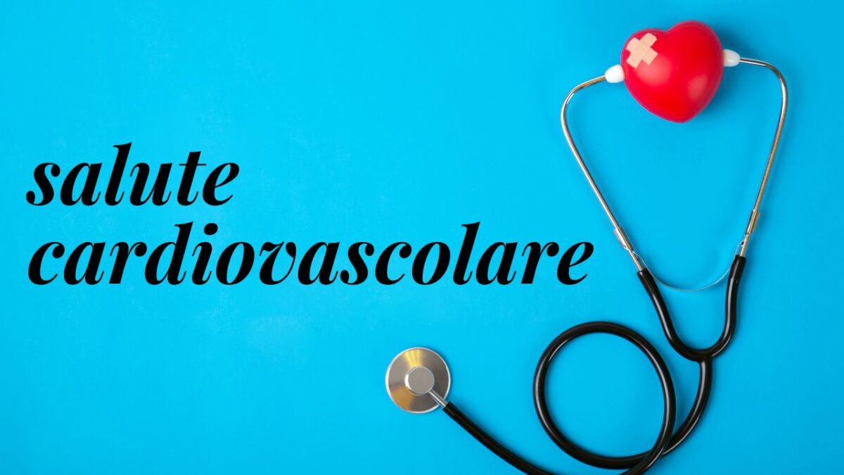 Migliorare la salute cardiovascolare: consigli pratici per prevenire le ...
